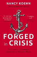 Forged in Crisis: The Power of Courageous Leadership in Turbulent Times