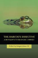 The Habitats Directive: A Developer's Obstacle Course? (PDF eBook)