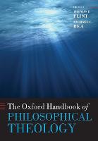 Oxford Handbook of Philosophical Theology, The