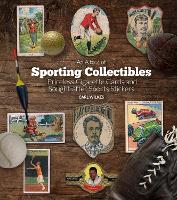 A to Z of Sporting Collectibles, An: Priceless Cigarettes Cards and Sought-After Sports Stickers