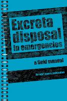 Excreta Disposal in Emergencies: A Field Manual