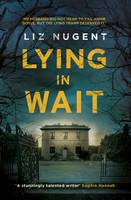 Lying in Wait: The gripping and chilling Richard and Judy Book Club bestseller (ePub eBook)