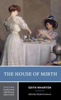 House of Mirth, The: A Norton Critical Edition
