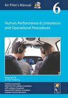 Air Pilot's Manual Volume 6, Human Performance & Limitations & Operational Procedures Book (PDF eBook)