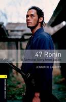 47 Ronin: A Samurai Story from Japan - With Audio Level 1 Oxford Bookworms Library (ePub eBook)