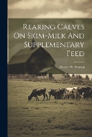 Rearing Calves On Skim-milk And Supplementary Feed