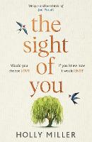 Sight of You, The: An unforgettable love story and Richard & Judy Book Club pick