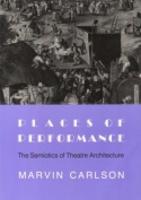 Places of Performance: The Semiotics of Theatre Architecture