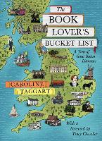 Book Lover's Bucket List, The: A Tour of Great British Literature