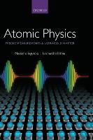 Atomic Physics: Precise Measurements and Ultracold Matter (PDF eBook)
