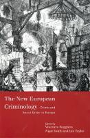 New European Criminology, The: Crime and Social Order in Europe