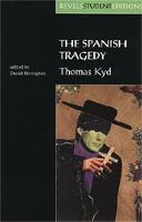 Spanish Tragedy (Revels Student Edition), The: Thomas Kyd