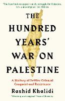 Hundred Years' War on Palestine, The: The International Bestseller