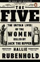 The Five: The Untold Lives of the Women Killed by Jack the Ripper (ePub eBook)
