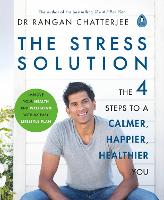 Stress Solution, The: The 4 Steps to Reset Your Body, Mind, Relationships & Purpose