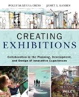 Creating Exhibitions: Collaboration in the Planning, Development, and Design of Innovative Experiences (PDF eBook)