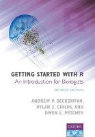 Getting Started with R: An Introduction for Biologists
