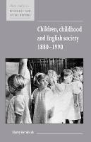 Children, Childhood and English Society, 1880-1990