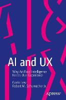 AI and UX: Why Artificial Intelligence Needs User Experience (ePub eBook)
