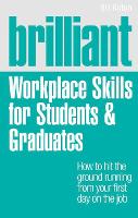 Brilliant Workplace Skills for Students & Graduates