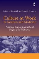 Culture at Work in Aviation and Medicine: National, Organizational and Professional Influences