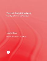 Hair Stylist Handbook, The: Techniques for Film and Television