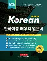  Learn Korean - The Language Workbook for Beginners: An Easy, Step-by-Step Study Book and Writing Practice...