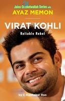Virat Kohli: Reliable Rebel