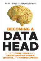 Becoming a Data Head: How to Think, Speak, and Understand Data Science, Statistics, and Machine Learning (PDF eBook)