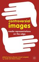 Controversial Images: Media Representations on the Edge (ePub eBook)