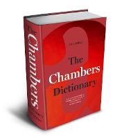 Chambers Dictionary (13th Edition), The: The English dictionary of choice for writers, crossword setters and word lovers