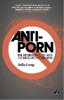 Anti-Porn: The Resurgence of Anti-Pornography Feminism (PDF eBook)
