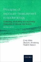 Principles of Exposure Measurement in Epidemiology: Collecting, evaluating and improving measures of disease risk factors