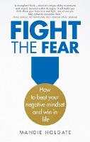Fight the Fear PDF eBook: How To Beat Your Negative Mindset And Win In Life (ePub eBook)