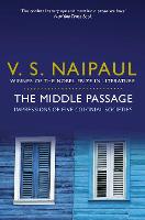 Middle Passage, The: Impressions of Five Colonial Societies