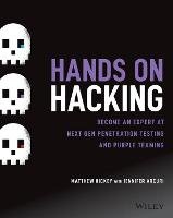 Hands on Hacking: Become an Expert at Next Gen Penetration Testing and Purple Teaming (PDF eBook)