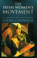Irish Women's Movement, The: From Revolution to Devolution