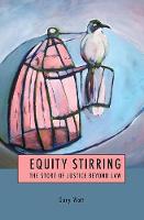 Equity Stirring: The Story of Justice Beyond Law (PDF eBook)