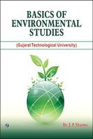 Basics of Environmental Studies: (Gujarat Technological University)