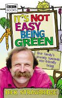 It's Not Easy Being Green: One Family's Journey Towards Eco-friendly Living (ePub eBook)