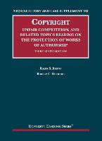 2023 Statutory and Case Supplement to Copyright, Unfair Competition, and Related Topics Bearing on the Protection of Works of Authorship