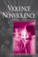 Violence and Nonviolence: Pathways to Understanding