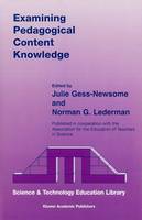 Examining Pedagogical Content Knowledge: The Construct and its Implications for Science Education