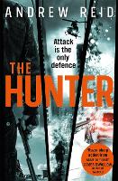 Hunter, The: the gripping thriller that should 'should give Lee Child a few sleepless nights'