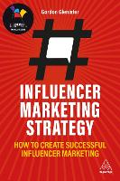 Influencer Marketing Strategy: How to Create Successful Influencer Marketing (PDF eBook)