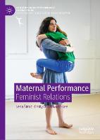 Maternal Performance: Feminist Relations (ePub eBook)