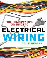 Homeowner's DIY Guide to Electrical Wiring, The