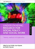 Understanding Research for Social Policy and Social Work: Themes, Methods and Approaches (PDF eBook)