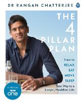 4 Pillar Plan, The: How to Relax, Eat, Move and Sleep Your Way to a Longer, Healthier Life