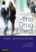 Drug Effect, The: Health, Crime and Society
